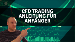 CFD Trading Anleitung für Anfänger aus der Praxis