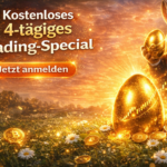 Dieses Oster-Special könnte dein Trading verändern!